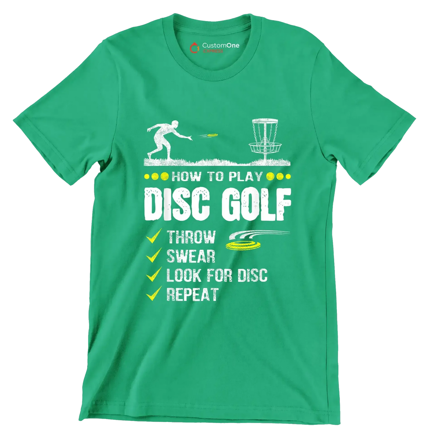 HOW TO PLAY DISC GOLF THROW SWEAR LOOK FOR DISC REPEAT - Golf Themed T-Shirt-Green-S-Custom One Express