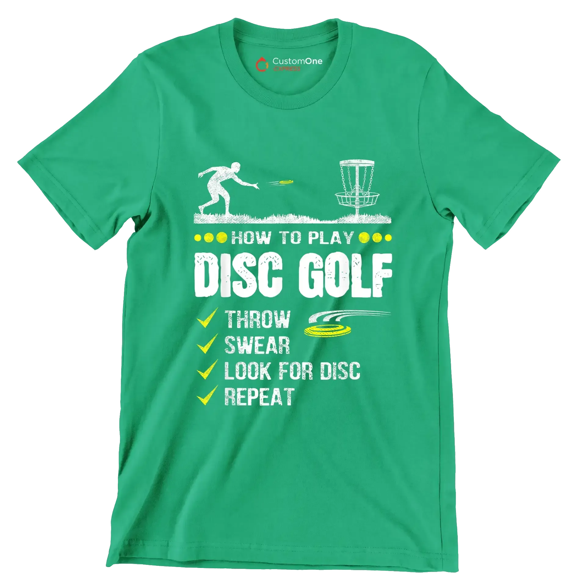 HOW TO PLAY DISC GOLF THROW SWEAR LOOK FOR DISC REPEAT - Golf Themed T-Shirt-Green-S-Custom One Express