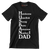 Handsome unselfish strong brave awesome number 1 dad - Father’s Day T-Shirt-Black-S-Custom One Express