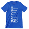 Handsome unselfish strong brave awesome number 1 dad - Father’s Day T-Shirt-Blue-S-Custom One Express