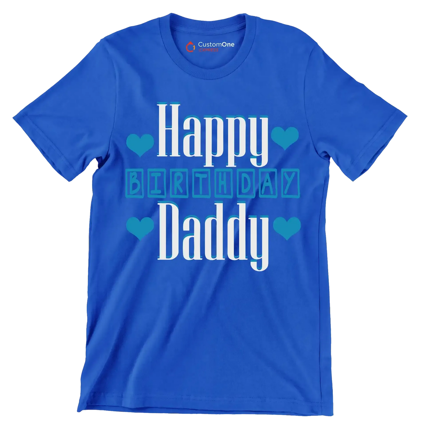 Happy Birthday Daddy - Father’s Day T-Shirt-Blue-S-Custom One Express