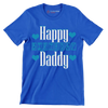 Happy Birthday Daddy - Father’s Day T-Shirt-Blue-S-Custom One Express