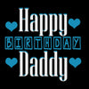 Happy Birthday Daddy - Father’s Day T-Shirt-Black-S-Custom One Express