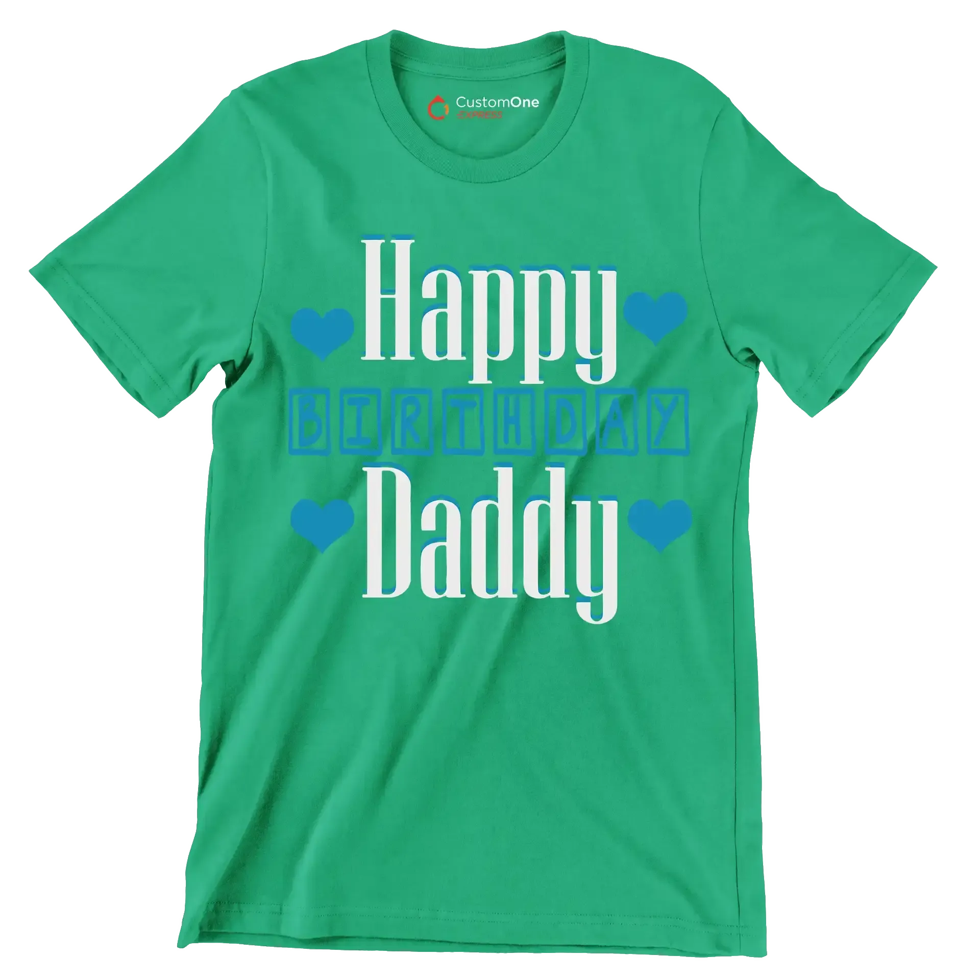Happy Birthday Daddy - Father’s Day T-Shirt-Green-S-Custom One Express
