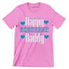 Happy Birthday Daddy - Father’s Day T-Shirt-Pink-S-Custom One Express