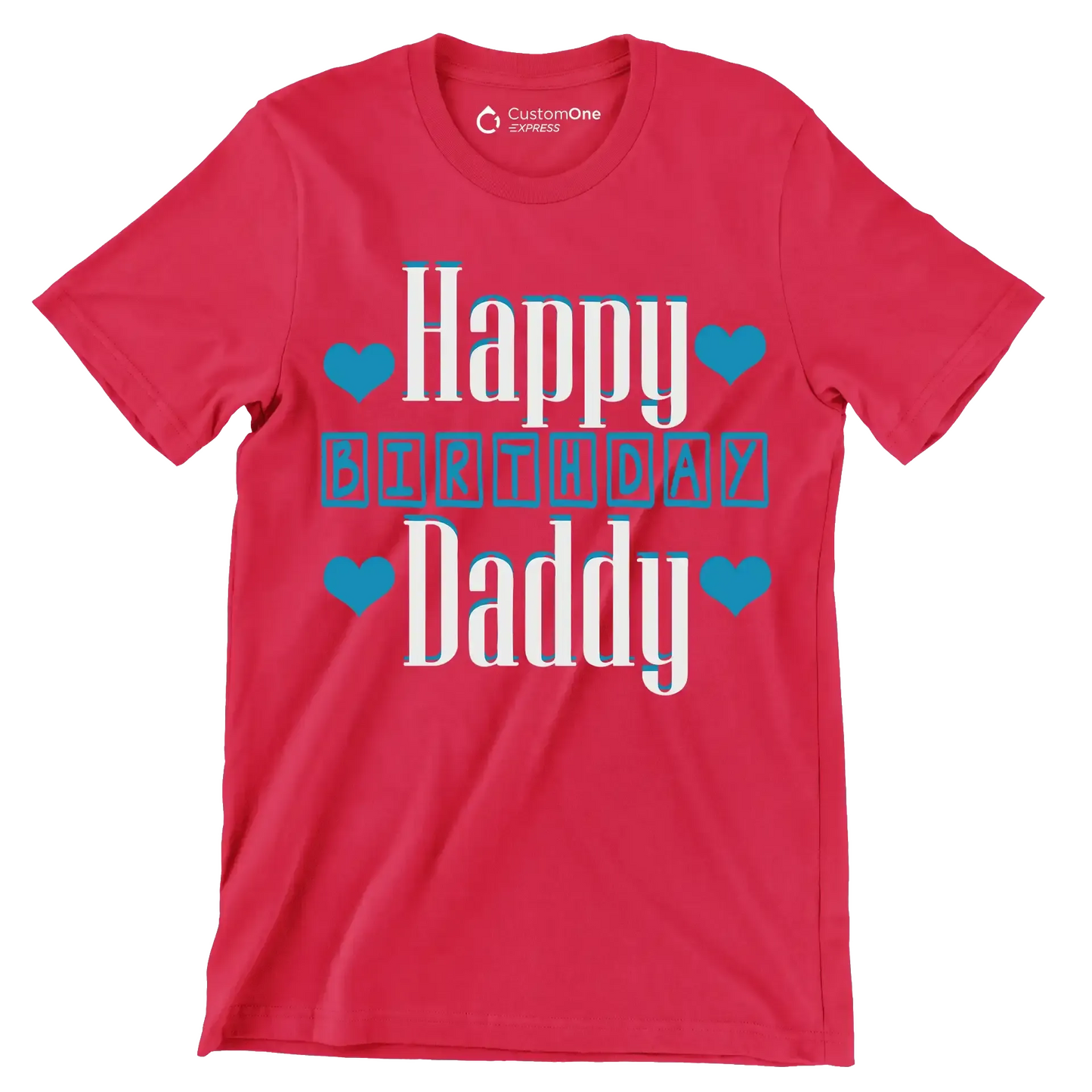 Happy Birthday Daddy - Father’s Day T-Shirt-Red-S-Custom One Express