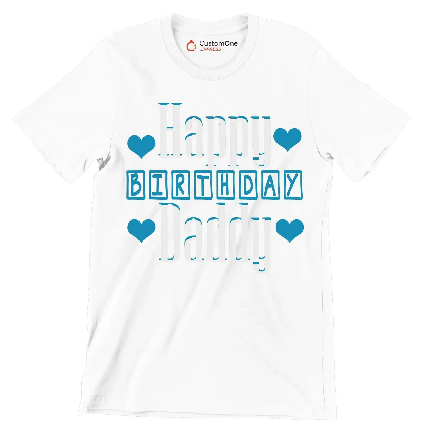 Happy Birthday Daddy - Father’s Day T-Shirt-White-S-Custom One Express