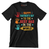 Happy Father_s Day to the best dad in the world - Father’s Day T-Shirt-Black-S-Custom One Express