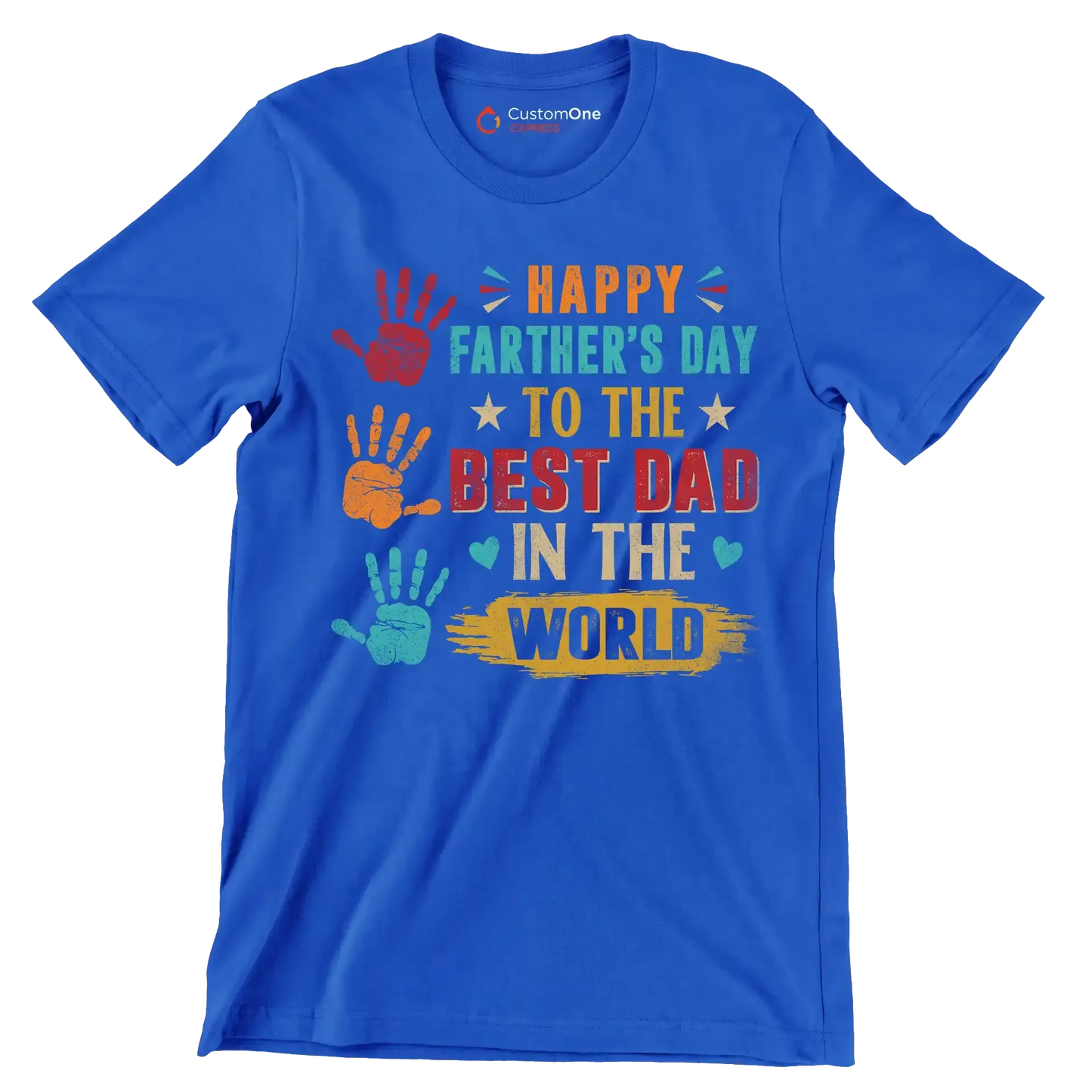 Happy Father_s Day to the best dad in the world - Father’s Day T-Shirt-Blue-S-Custom One Express