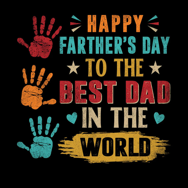 Happy Father_s Day to the best dad in the world - Father’s Day T-Shirt-Black-S-Custom One Express