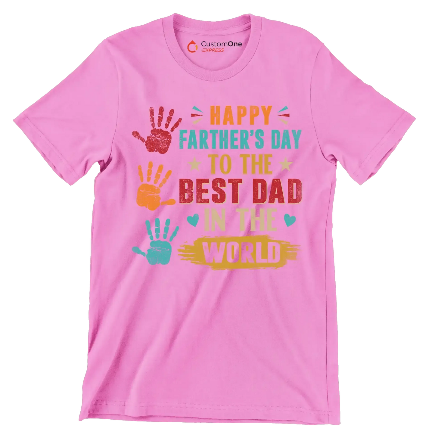 Happy Father_s Day to the best dad in the world - Father’s Day T-Shirt-Pink-S-Custom One Express
