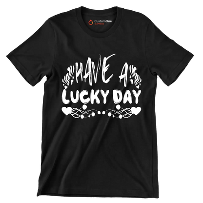 Have a Lucky Day - St. Patrick's Day T-Shirt-Black-S-Custom One Express