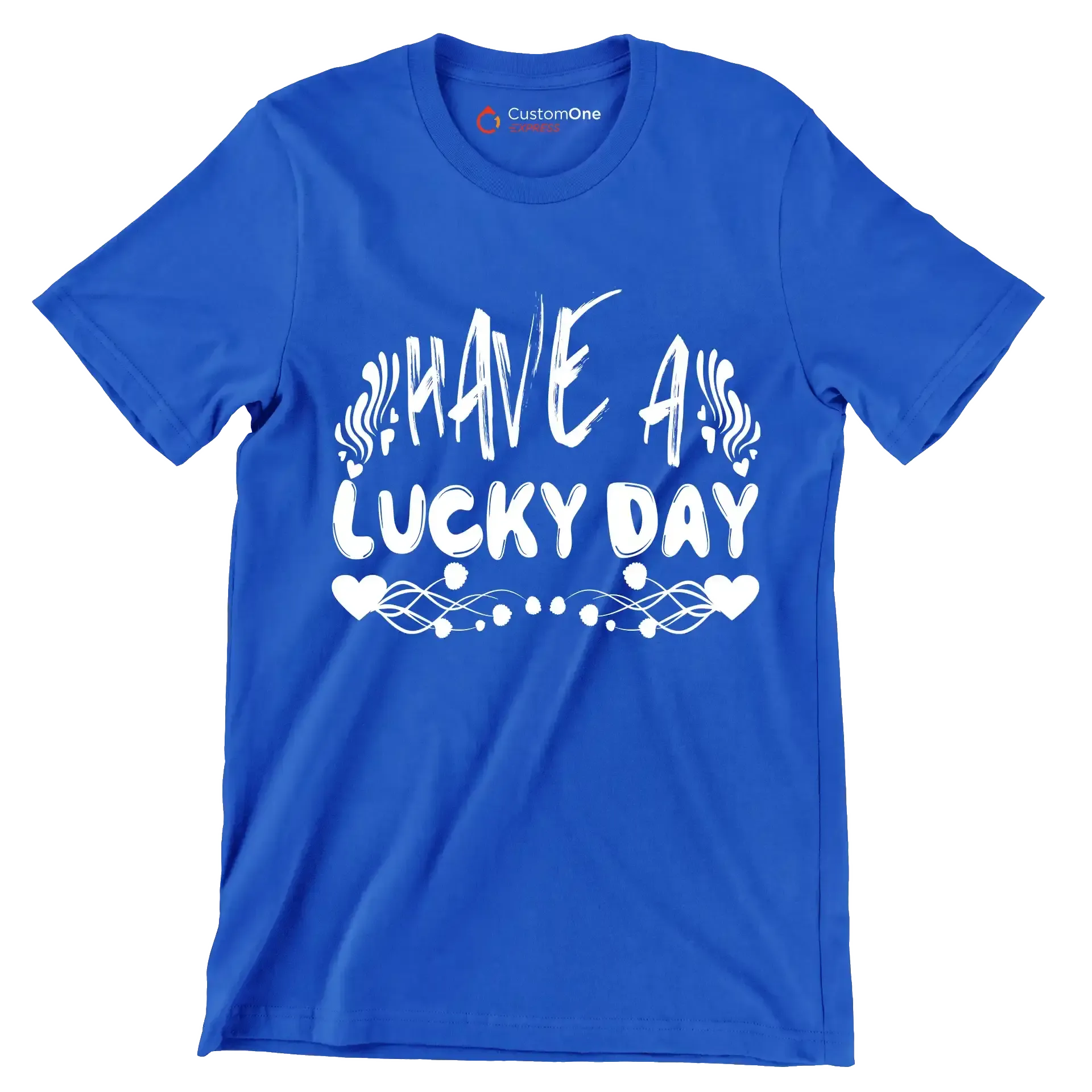 Have a Lucky Day - St. Patrick's Day T-Shirt-Blue-S-Custom One Express