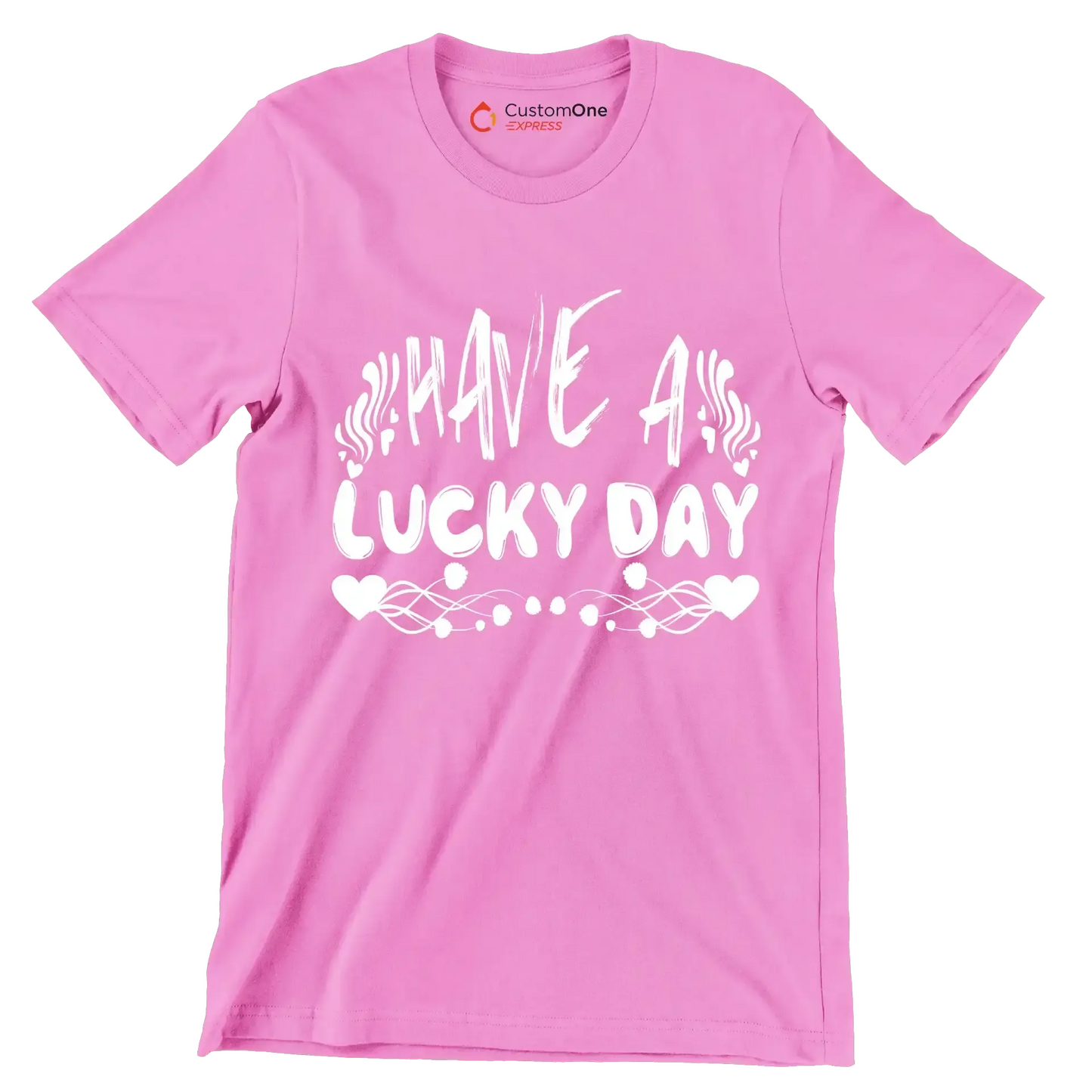 Have a Lucky Day - St. Patrick's Day T-Shirt-Pink-S-Custom One Express
