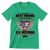 He Is My Best Friend My Shoulder To Lean On The One I Can Count On The Love Of My Life My Everything He Is A U.S. Veteran And I Am Proud To Be His Wife - Veterans Themed T-Shirt-Green-S-Custom One Express