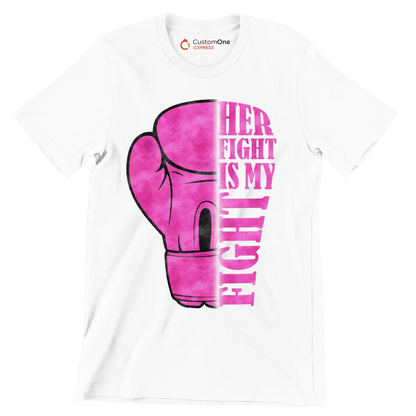Her Fight Is My Fight - Breast Cancer Awareness T-Shirt-White-S-Custom One Express