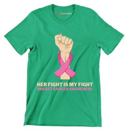 Her fight is my fight Breast Cancer Awareness - Breast Cancer Awareness T-Shirt-Green-S-Custom One Express
