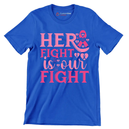 Her fight is our fight - Breast Cancer Awareness T-Shirt-Blue-S-Custom One Express