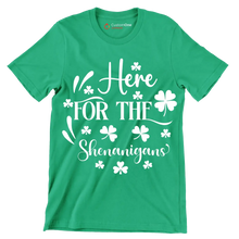 Here for the Shenanigans - St. Patrick's Day T-Shirt-Green-S-Custom One Express
