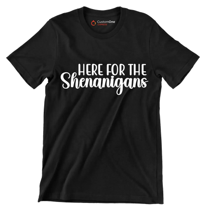 Here for the shenanigans - St. Patrick's Day T-Shirt-Black-S-Custom One Express