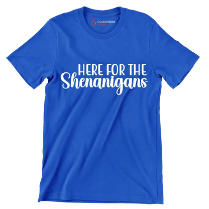 Here for the shenanigans - St. Patrick's Day T-Shirt-Blue-S-Custom One Express