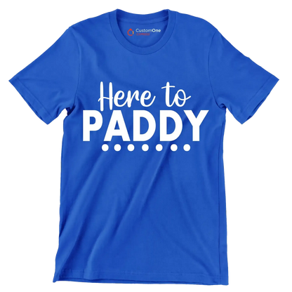 Here to Paddy - St. Patrick's Day T-Shirt-Blue-S-Custom One Express