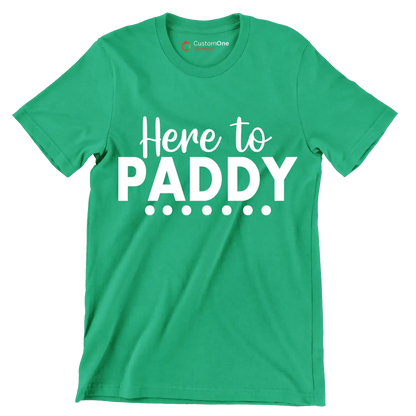 Here to Paddy - St. Patrick's Day T-Shirt-Green-S-Custom One Express