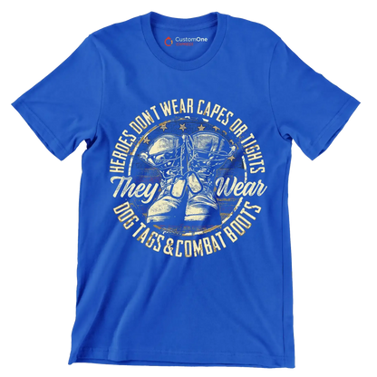 Heroes don't wear capes or tights they wear dog tags and combat boots - Veterans Themed T-Shirt-Blue-S-Custom One Express