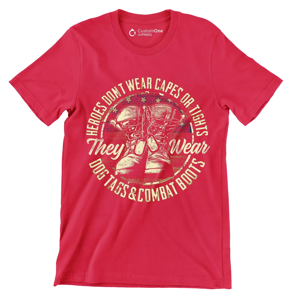 Heroes don't wear capes or tights they wear dog tags and combat boots - Veterans Themed T-Shirt-Red-S-Custom One Express