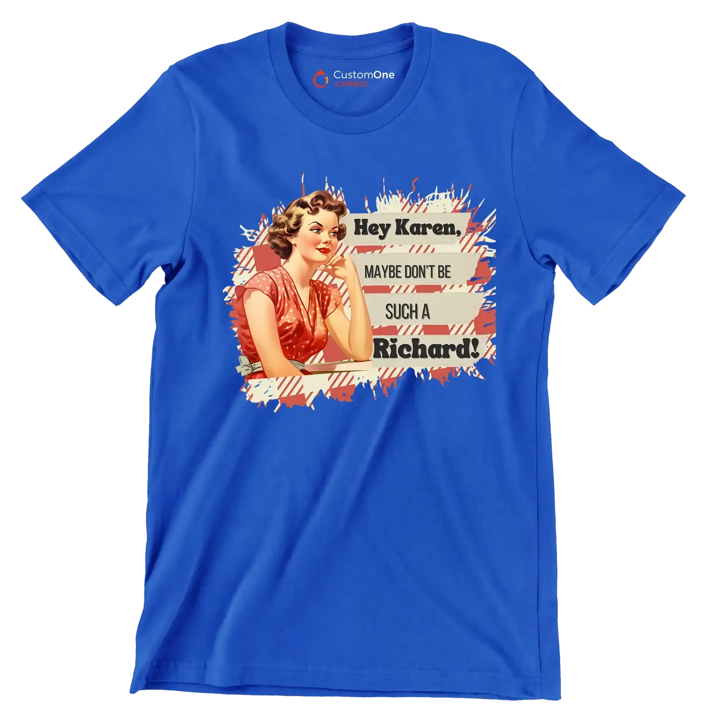 Hey Karen, maybe don't be such a Richard! - Retro Themed T-Shirt-Blue-S-Custom One Express