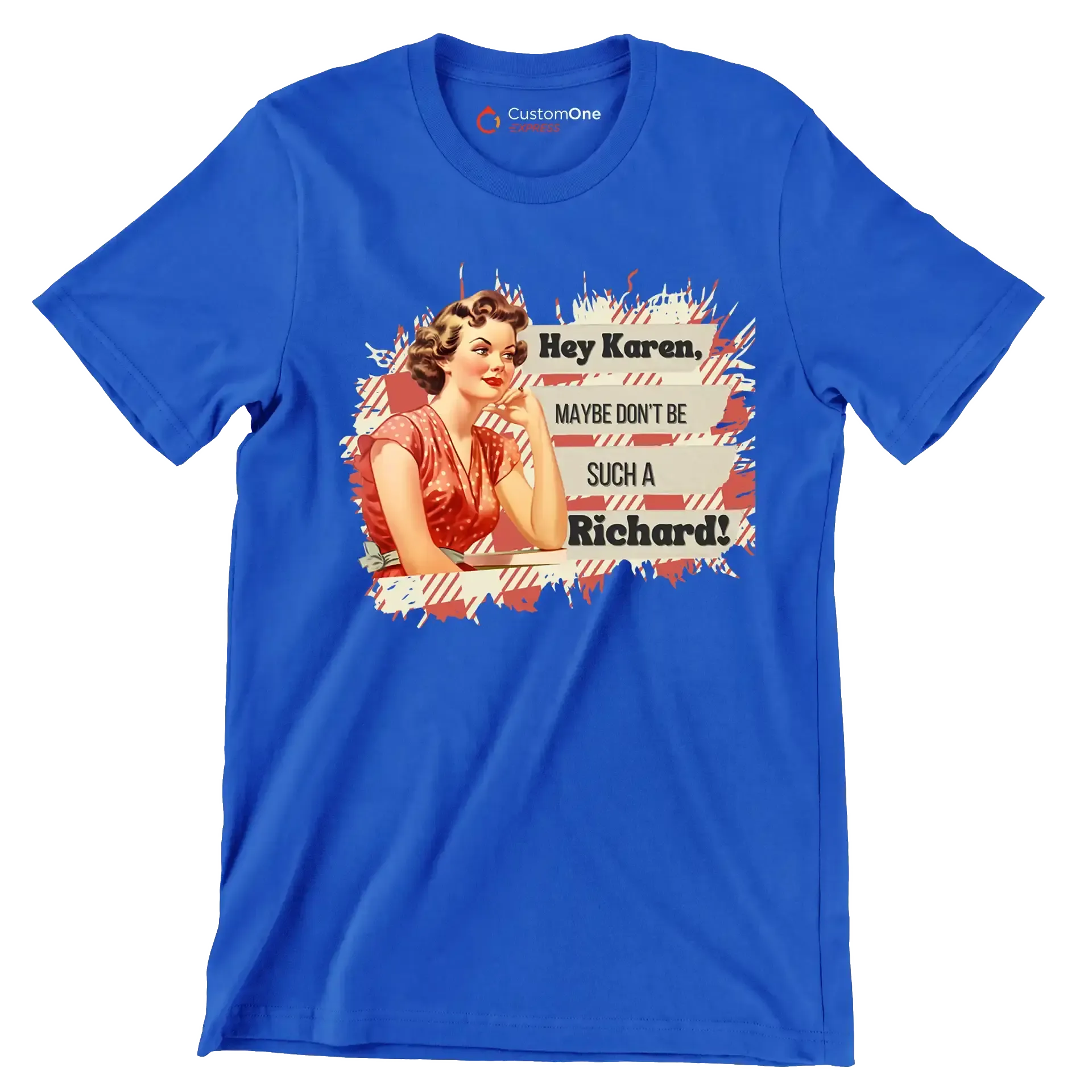 Hey Karen, maybe don't be such a Richard! - Retro Themed T-Shirt-Blue-S-Custom One Express