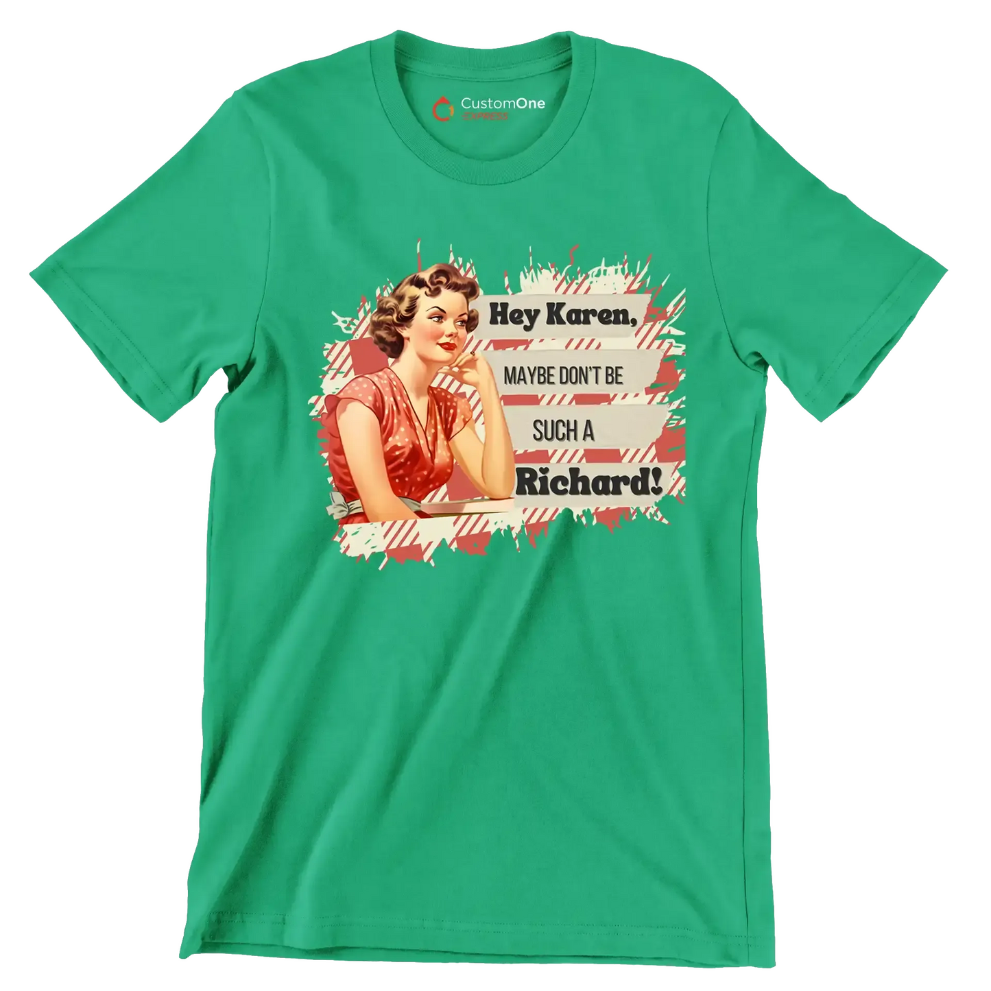 Hey Karen, maybe don't be such a Richard! - Retro Themed T-Shirt-Green-S-Custom One Express