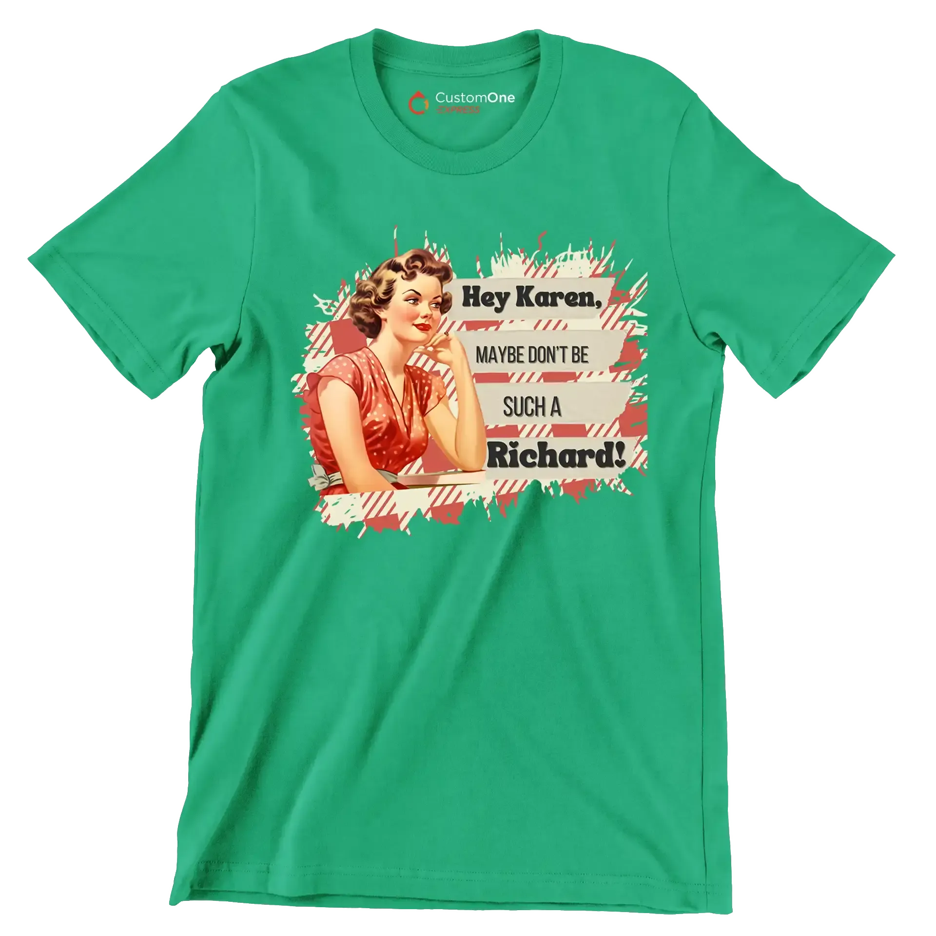 Hey Karen, maybe don't be such a Richard! - Retro Themed T-Shirt-Green-S-Custom One Express