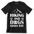 Hiking and dogs kinda day - Dog Themed T-Shirt-Black-S-Custom One Express