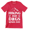 Hiking and dogs kinda day - Dog Themed T-Shirt-Red-S-Custom One Express