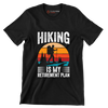 Hiking is my retirement plan - Retirement Themed T-Shirt-Black-S-Custom One Express