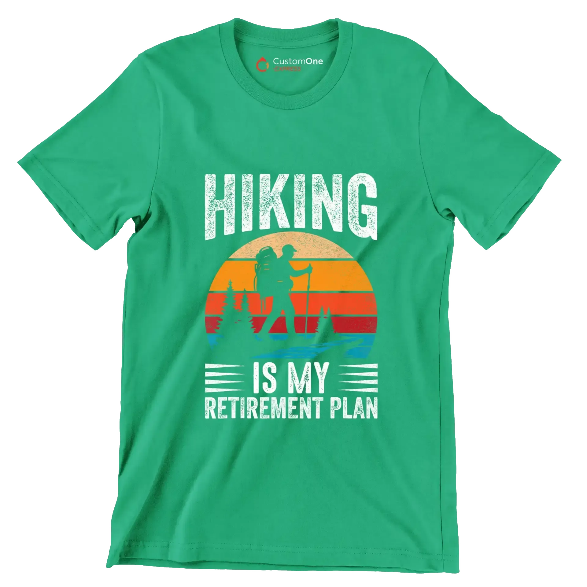 Hiking is my retirement plan - Retirement Themed T-Shirt-Green-S-Custom One Express