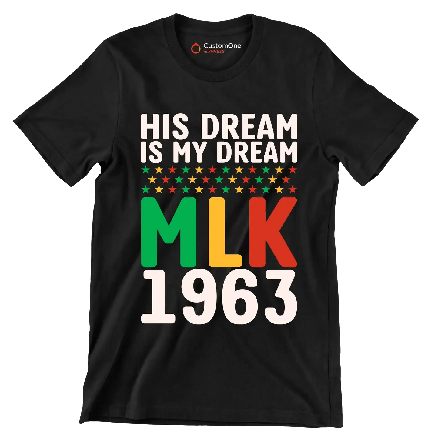 His dream is my dream Mlk 1963 - Martin Luther King T-Shirt-Black-S-Custom One Express