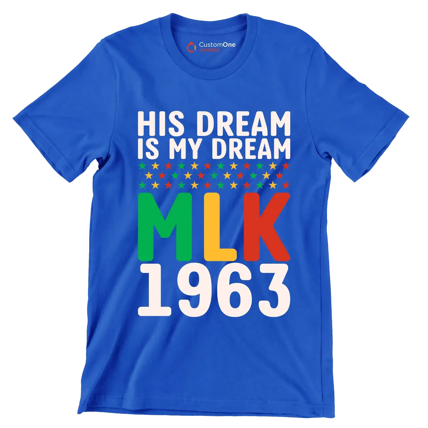 His dream is my dream Mlk 1963 - Martin Luther King T-Shirt-Blue-S-Custom One Express