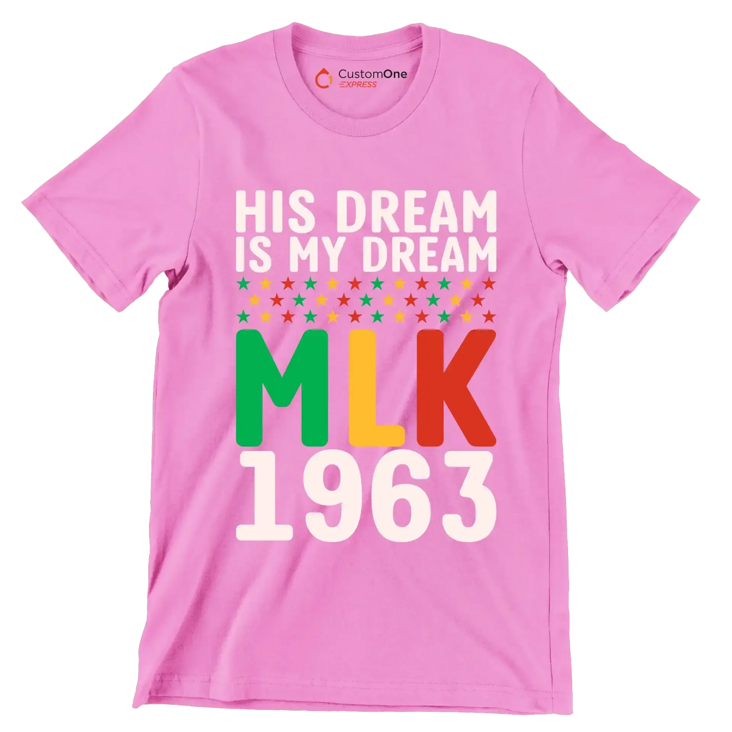 His dream is my dream Mlk 1963 - Martin Luther King T-Shirt-Pink-S-Custom One Express
