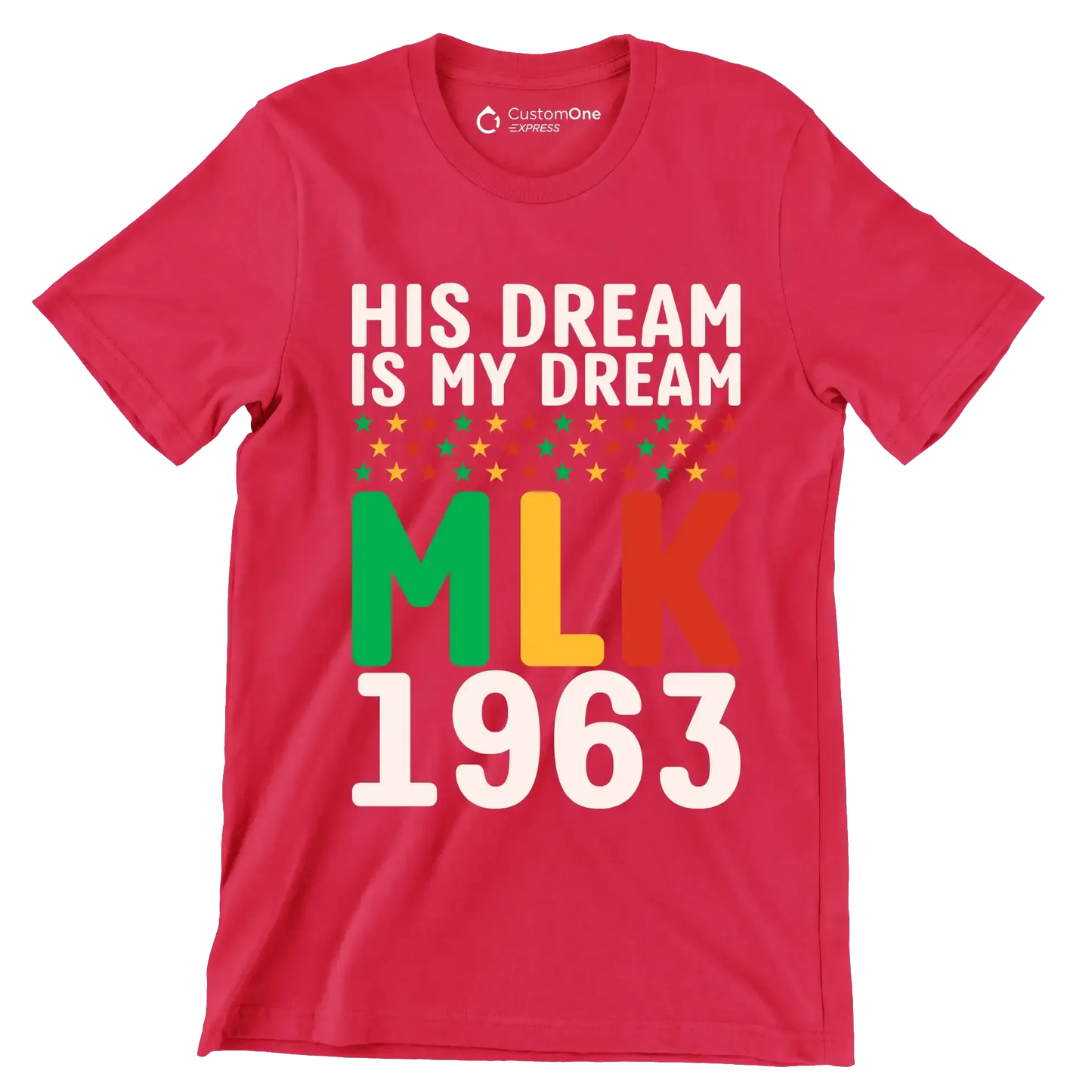 His dream is my dream Mlk 1963 - Martin Luther King T-Shirt-Red-S-Custom One Express