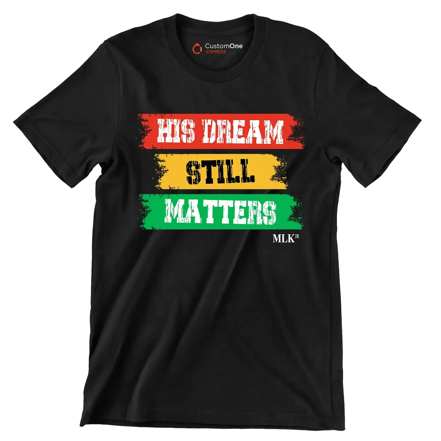 His dream still matters - Martin Luther King T-Shirt-Black-S-Custom One Express