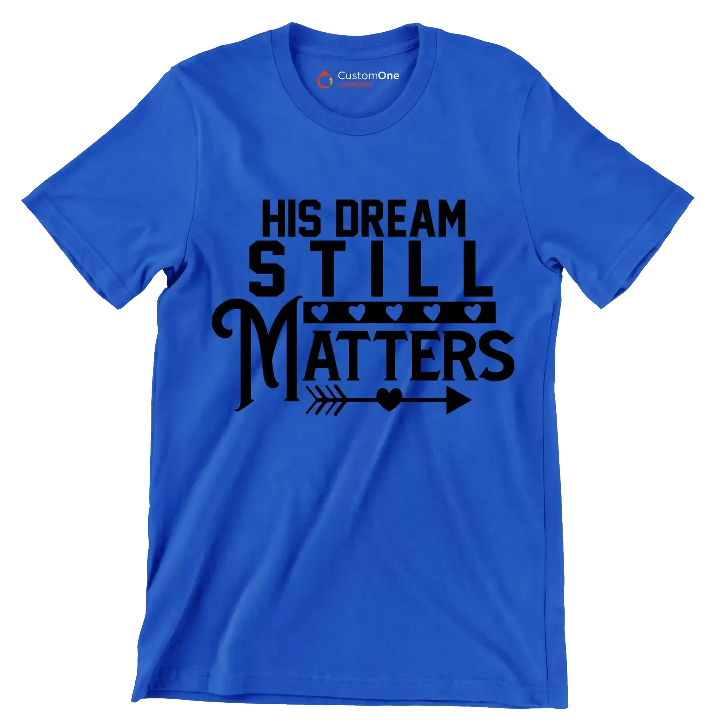 His dream still matters - Martin Luther King T-Shirt-Blue-S-Custom One Express