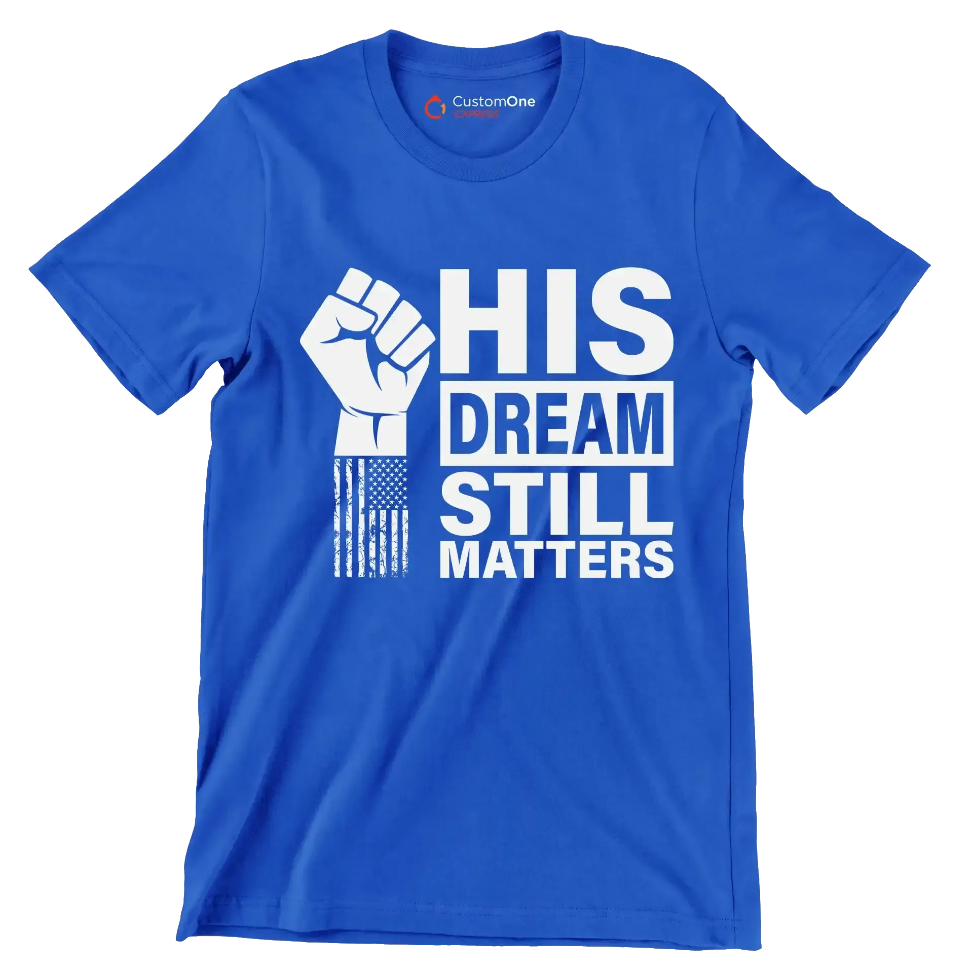 His dream still matters - Martin Luther King T-Shirt-Blue-S-Custom One Express