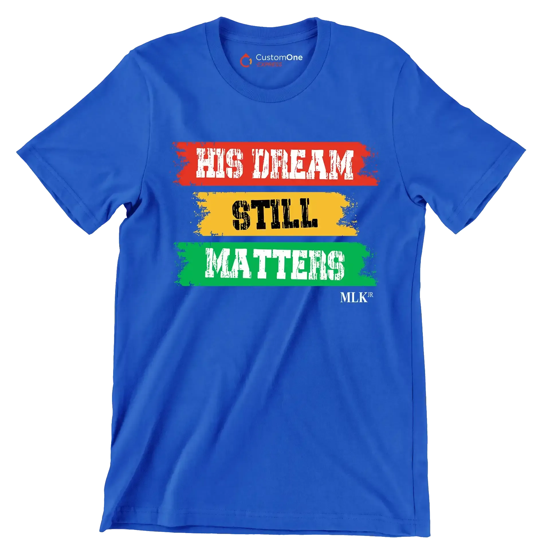 His dream still matters - Martin Luther King T-Shirt-Blue-S-Custom One Express