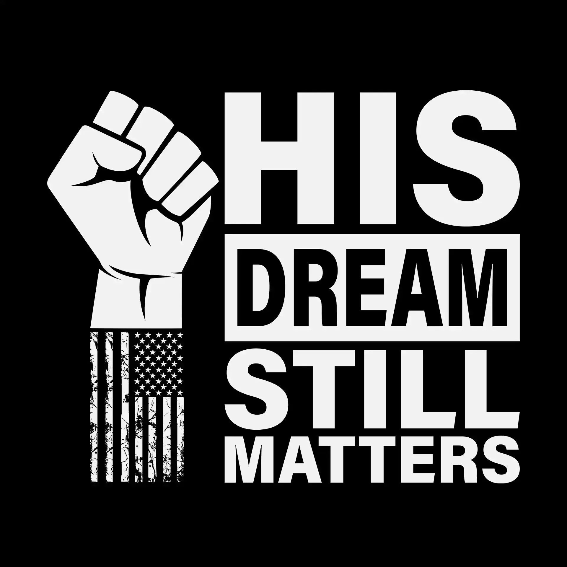 His dream still matters - Martin Luther King T-Shirt-Black-S-Custom One Express