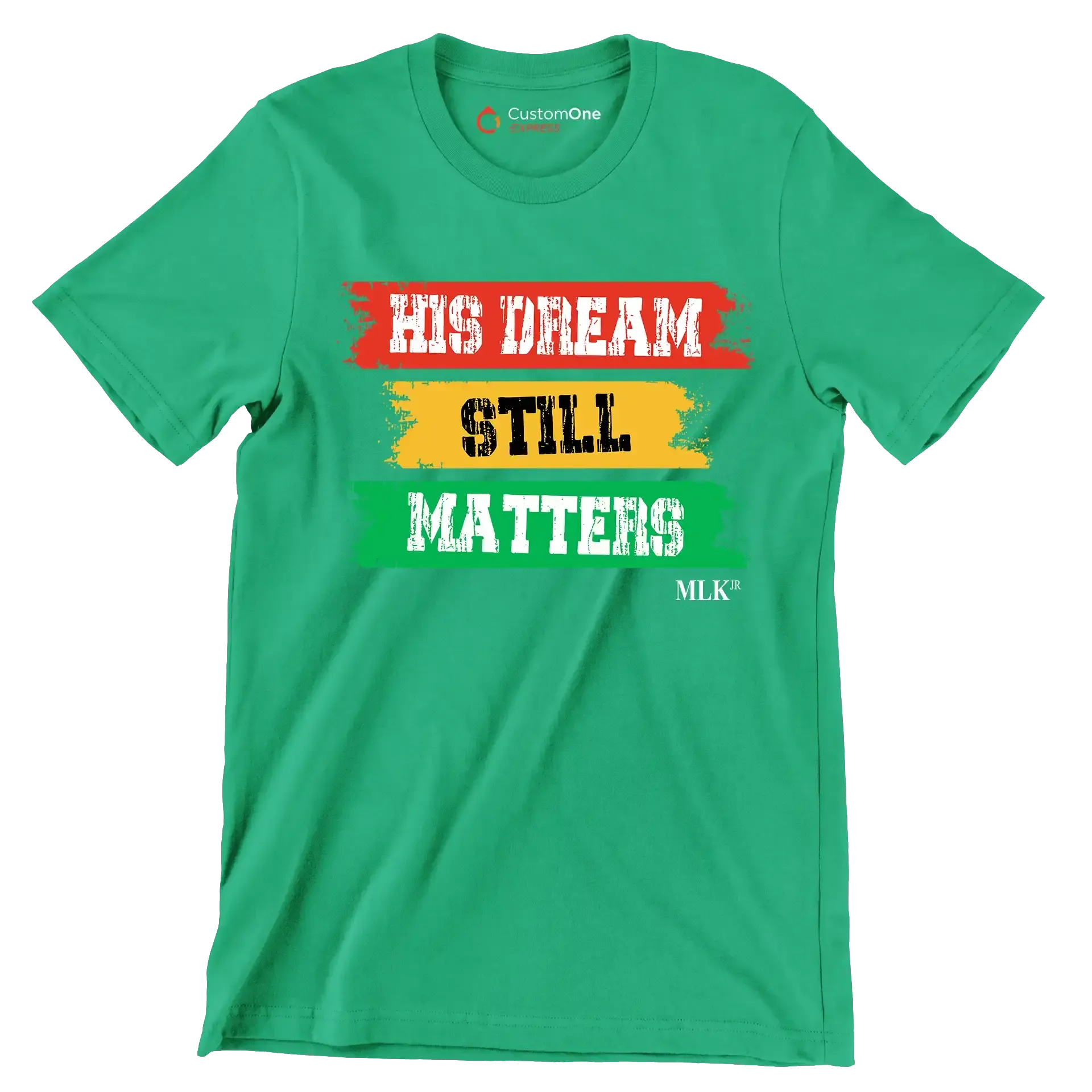 His dream still matters - Martin Luther King T-Shirt-Green-S-Custom One Express