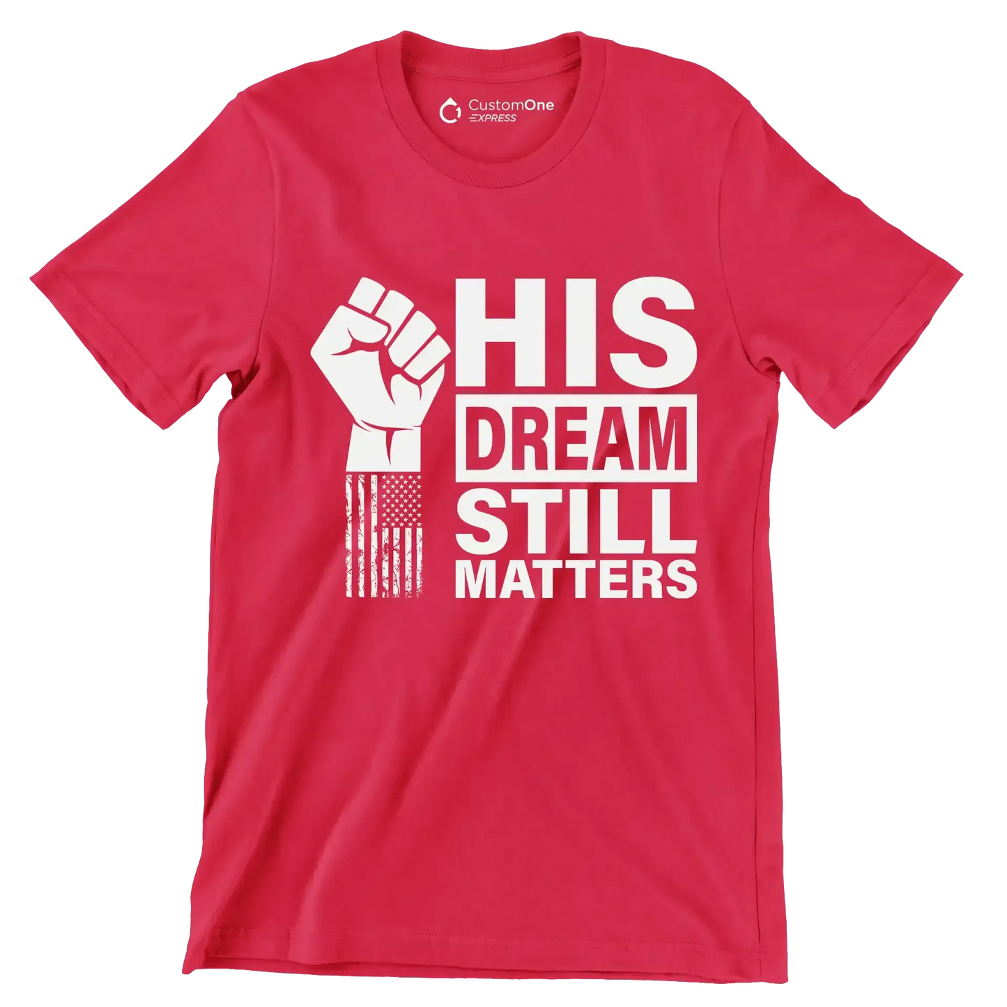 His dream still matters - Martin Luther King T-Shirt-Red-S-Custom One Express