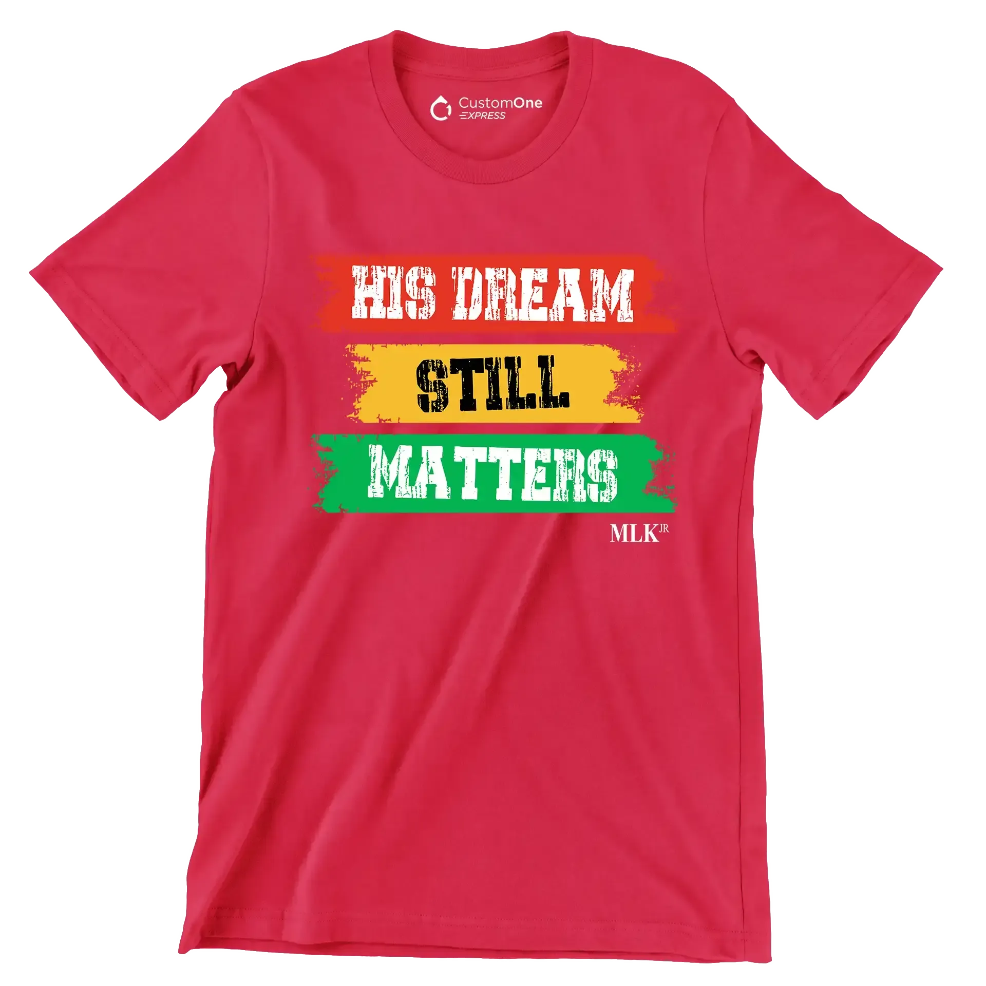 His dream still matters - Martin Luther King T-Shirt-Red-S-Custom One Express