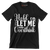 Hold on let me overthink this - Sarcasm Themed T-Shirt-Black-S-Custom One Express